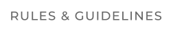 RULES & GUIDELINES